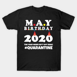 May Birthday 2020 Quarantine T-Shirt